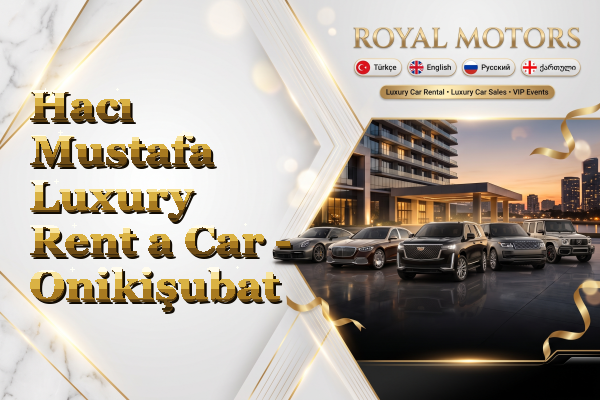 Hacı Mustafa Luxury Rent a Car - Onikişubat