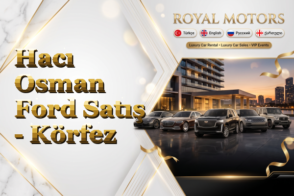 Hacı Osman Ford Satış - Körfez