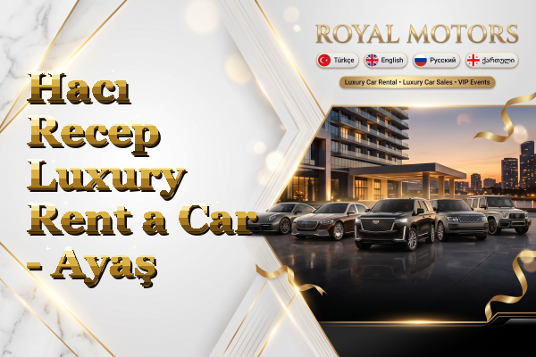 Hacı Recep Luxury Rent a Car - Ayaş