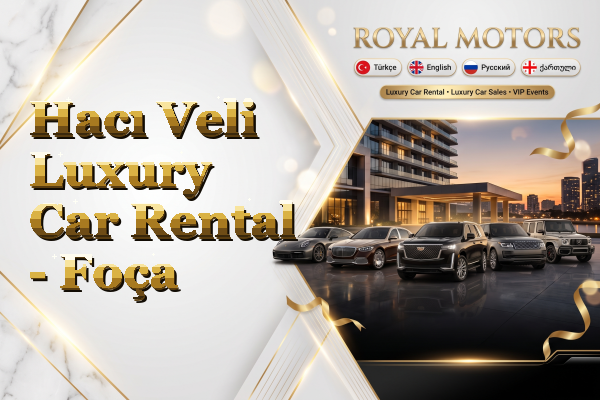 Hacı Veli Luxury Car Rental - Foça