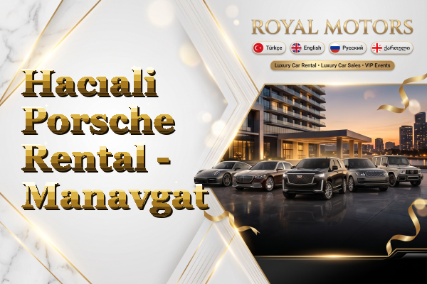 Hacıali Porsche Rental - Manavgat