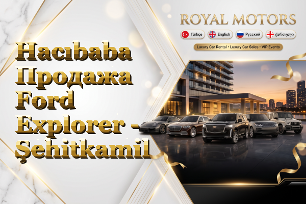 Hacıbaba Продажа Ford Explorer - Şehitkamil