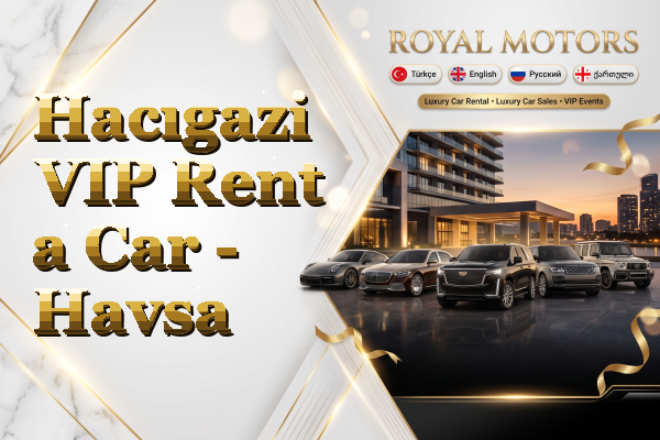 Hacıgazi VIP Rent a Car - Havsa