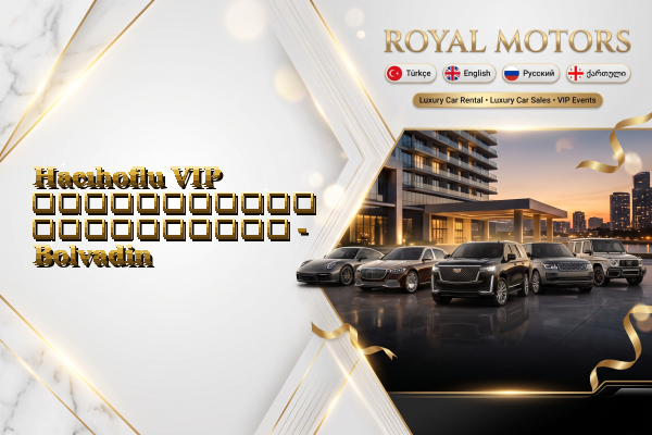 Hacıhoflu VIP ავტომობილის გაქირავება - Bolvadin