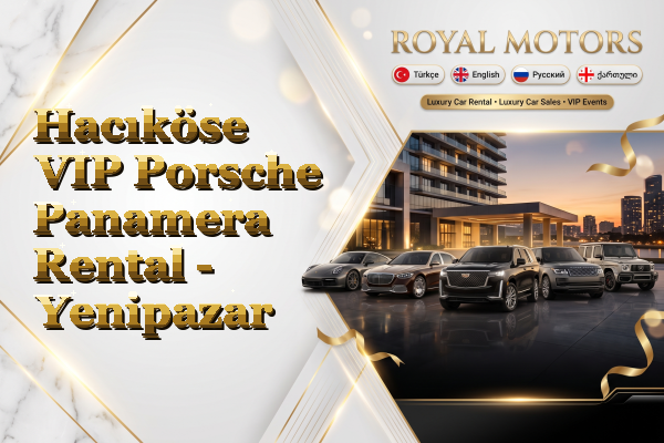 Hacıköse VIP Porsche Panamera Rental - Yenipazar