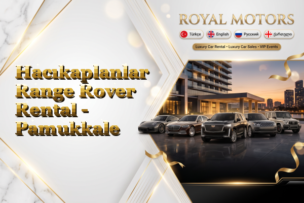 Hacıkaplanlar Range Rover Rental - Pamukkale