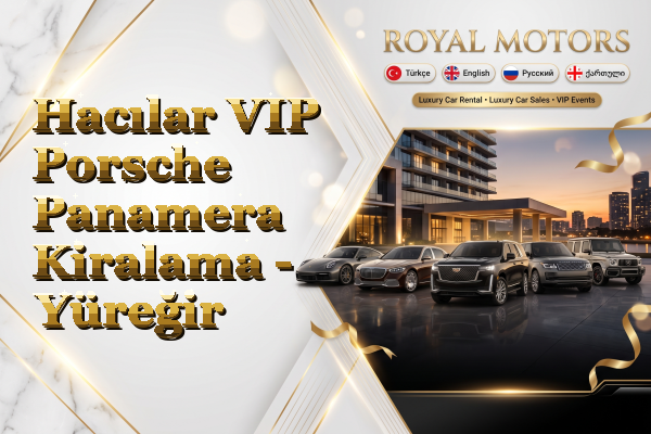 Hacılar VIP Porsche Panamera Kiralama - Yüreğir
