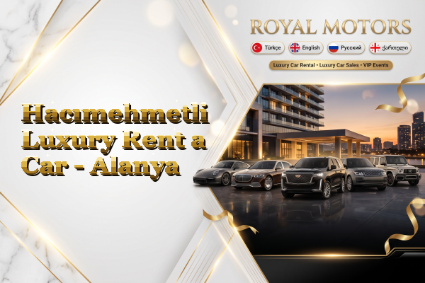 Hacımehmetli Luxury Rent a Car - Alanya