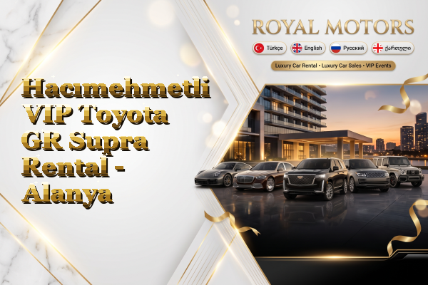 Hacımehmetli VIP Toyota GR Supra Rental - Alanya