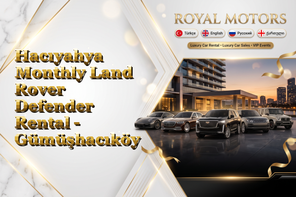 Hacıyahya Monthly Land Rover Defender Rental - Gümüşhacıköy