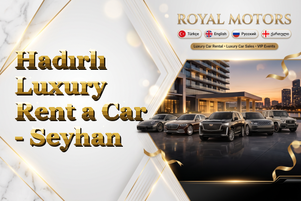 Hadırlı Luxury Rent a Car - Seyhan