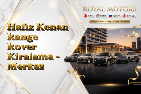 Hafız Kenan Range Rover Kiralama - Merkez