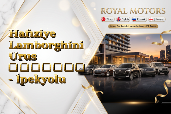 Hafıziye Lamborghini Urus გაყიდვა - İpekyolu