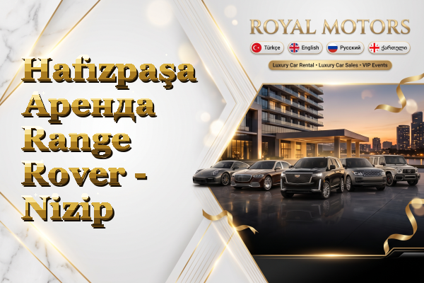 Hafızpaşa Аренда Range Rover - Nizip