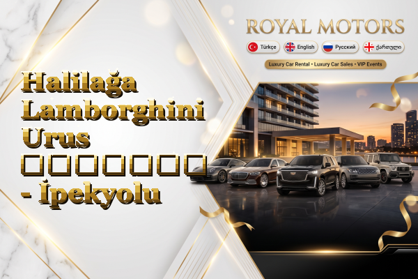 Halilağa Lamborghini Urus გაყიდვა - İpekyolu