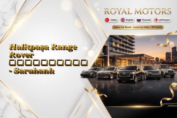 Halitpaşa Range Rover გაქირავება - Saruhanlı