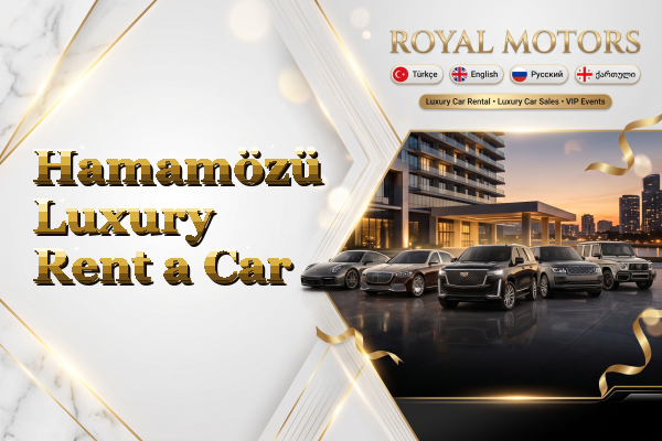 Hamamözü Luxury Rent a Car