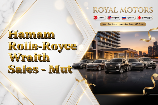 Hamam Rolls-Royce Wraith Sales - Mut