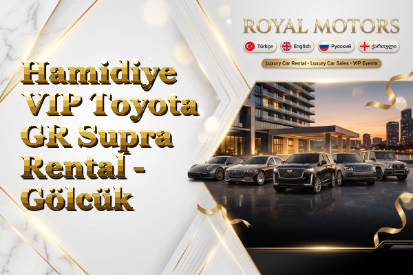 Hamidiye VIP Toyota GR Supra Rental - Gölcük