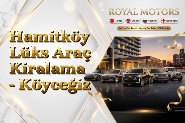 Hamitköy Lüks Araç Kiralama - Köyceğiz
