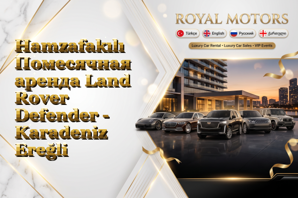 Hamzafakılı Помесячная аренда Land Rover Defender - Karadeniz Ereğli