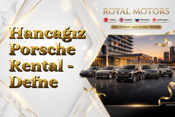 Hancağız Porsche Rental - Defne