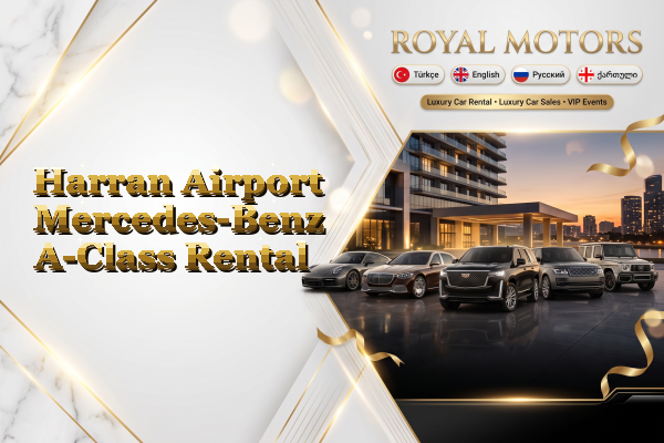 Harran Airport Mercedes-Benz A-Class Rental