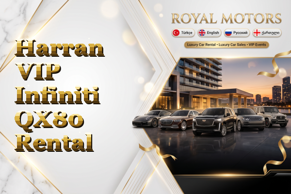Harran VIP Infiniti QX80 Rental