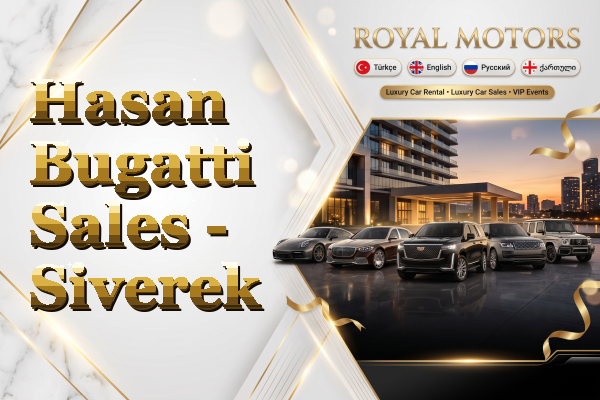 Hasan Bugatti Sales - Siverek