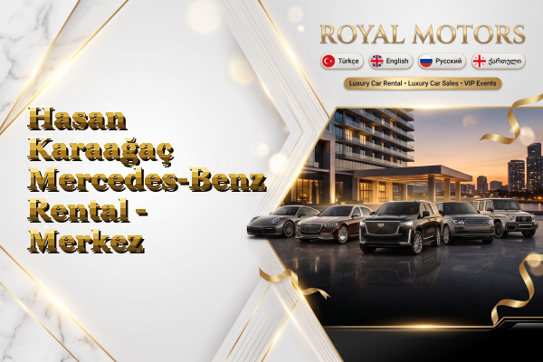 Hasan Karaağaç Mercedes-Benz Rental - Merkez