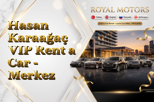 Hasan Karaağaç VIP Rent a Car - Merkez