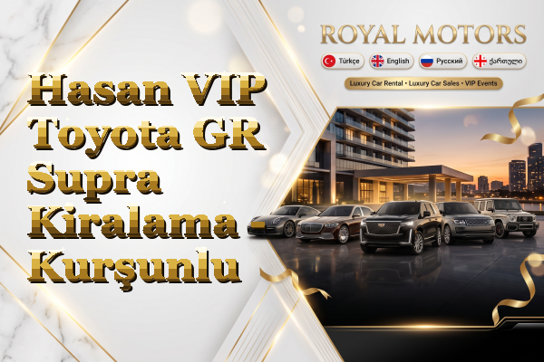 Hasan VIP Toyota GR Supra Kiralama - Kurşunlu