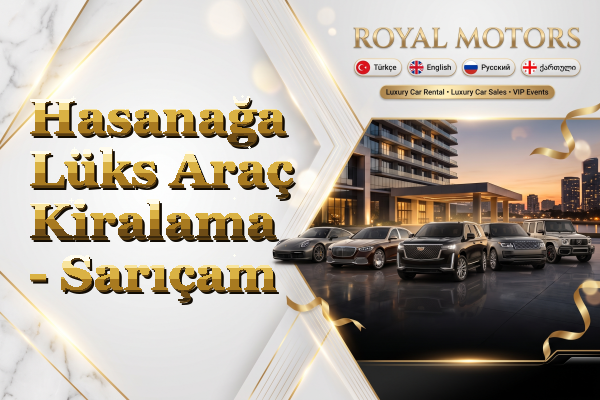 Hasanağa Lüks Araç Kiralama - Sarıçam