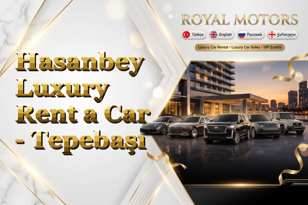 Hasanbey Luxury Rent a Car - Tepebaşı