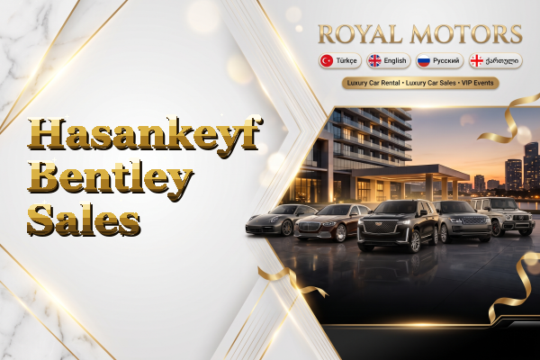 Hasankeyf Bentley Sales