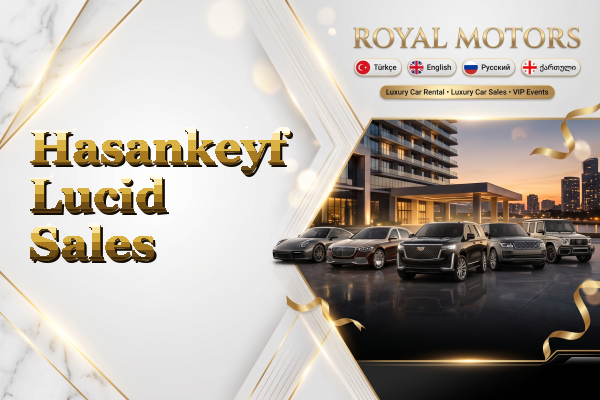 Hasankeyf Lucid Sales