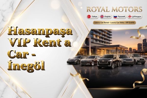 Hasanpaşa VIP Rent a Car - İnegöl