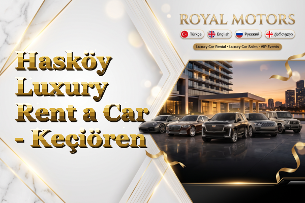Hasköy Luxury Rent a Car - Keçiören