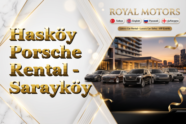 Hasköy Porsche Rental - Sarayköy