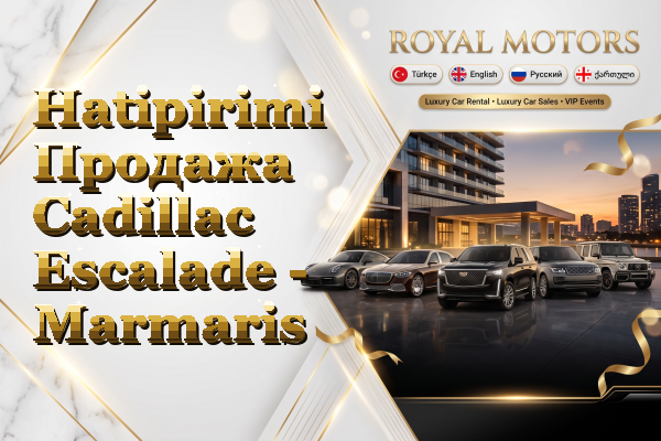 Hatipirimi Продажа Cadillac Escalade - Marmaris