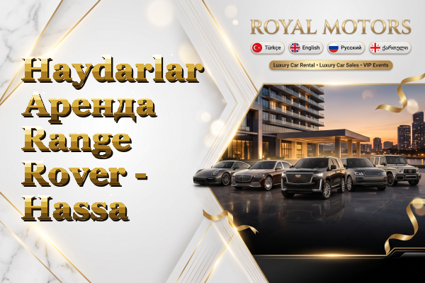 Haydarlar Аренда Range Rover - Hassa
