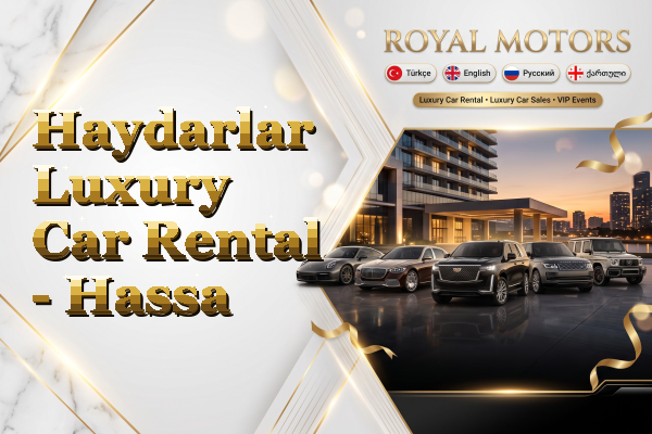 Haydarlar Luxury Car Rental - Hassa