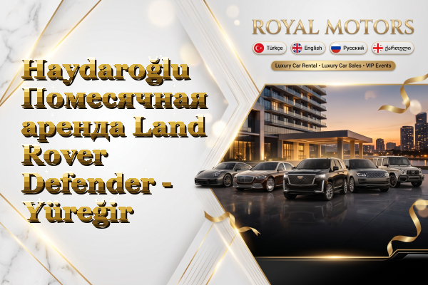 Haydaroğlu Помесячная аренда Land Rover Defender - Yüreğir