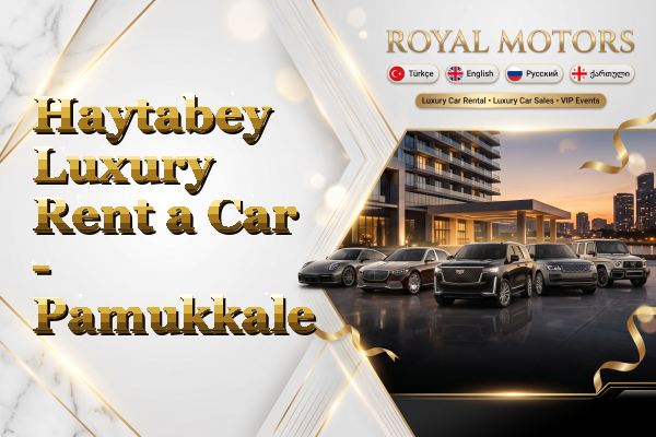 Haytabey Luxury Rent a Car - Pamukkale
