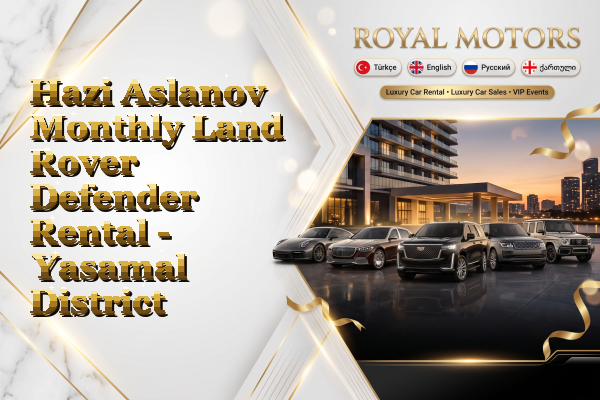 Hazi Aslanov Monthly Land Rover Defender Rental - Yasamal District