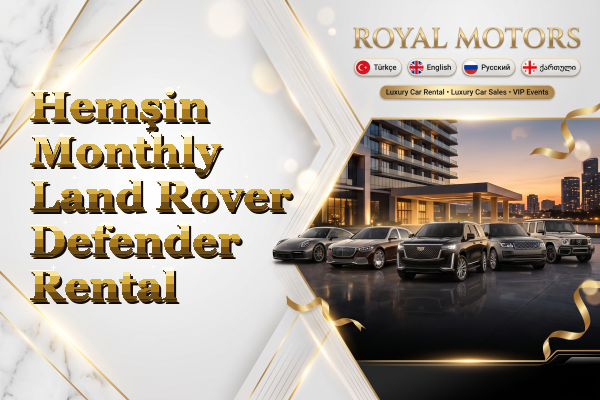 Hemşin Monthly Land Rover Defender Rental