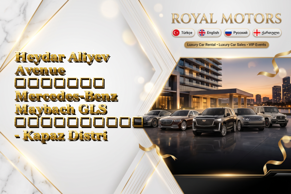Heydar Aliyev Avenue მძღოლით Mercedes-Benz Maybach GLS გაქირავება - Kapaz District