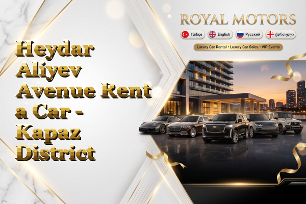 Heydar Aliyev Avenue Rent a Car - Kapaz District