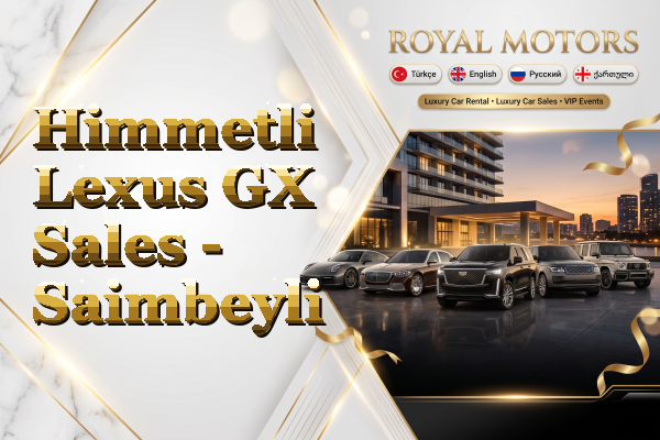 Himmetli Lexus GX Sales - Saimbeyli