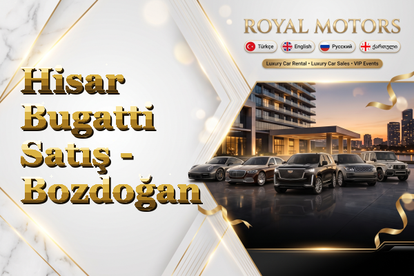 Hisar Bugatti Satış - Bozdoğan